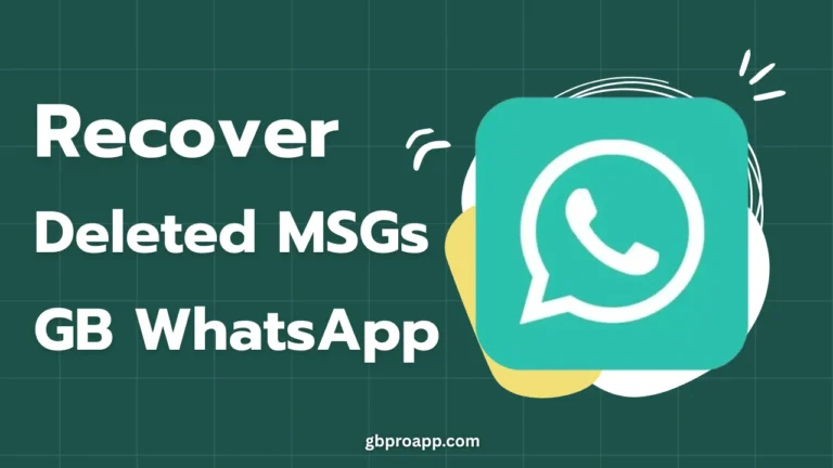 GB WhatsApp Recover Deleted Messages