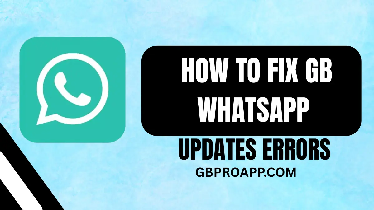 HOW TO FIX GB WHATSAPP PRO UPDATES ERRORS